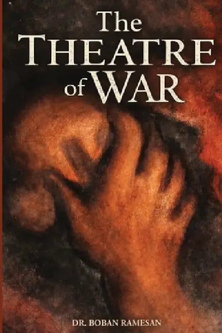 The Theatre of War by Boban Ramesan