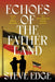 Echoes of The Fatherland: Wars may break nations but brotherhood defies history by Steve Edge
