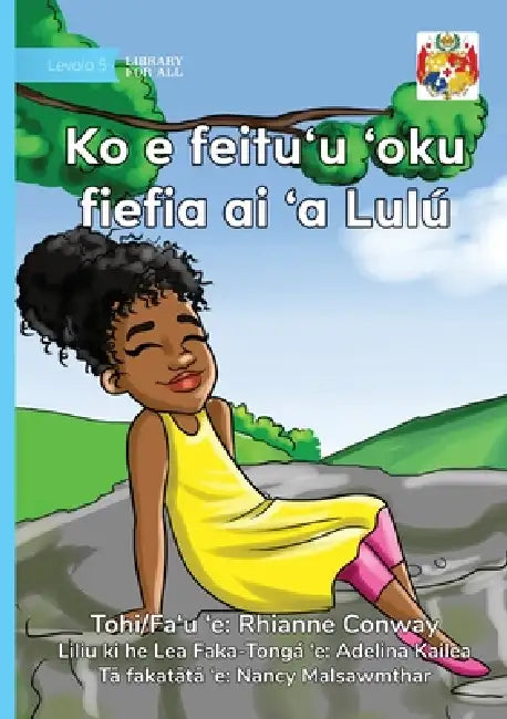 Lulu Finds Her Happy Place - Ko e feitu'u 'oku fiefia ai 'a Lulú by Rhianne Conway, Nancy Malsawmthar