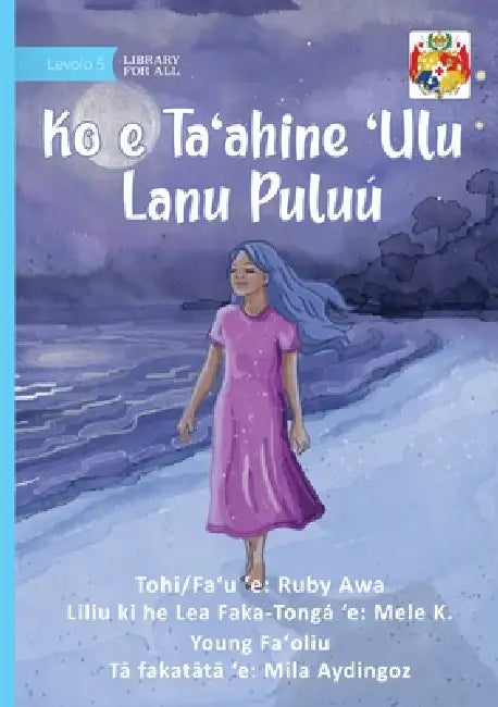 The Girl with Blue Hair - Ko e Ta'ahine 'Ulu Lanu Puluú by Ruby Awa, Mila Aydingoz