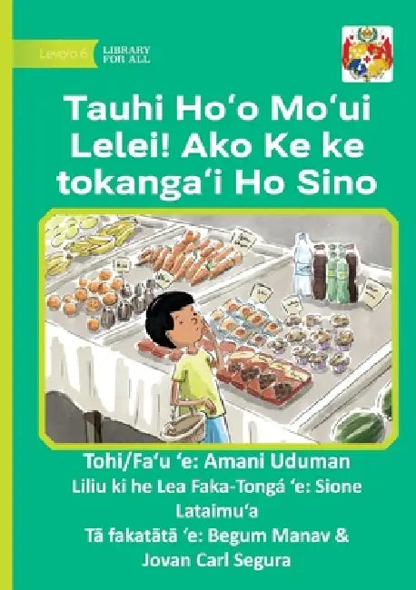 Stay Healthy! Learn to Look After Your Body - Tauhi Ho'o Moʻui Lelei! Ako ke ke Tokangaʻi ho Sino by Amani Uduman, Begum Manav