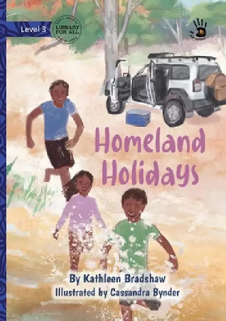 Homeland Holidays - Our Yarning by Kathleen Bradshaw, Cassandra Bynder