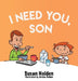 I Need You Son by Susan J. Holden, Jordan J. Holden