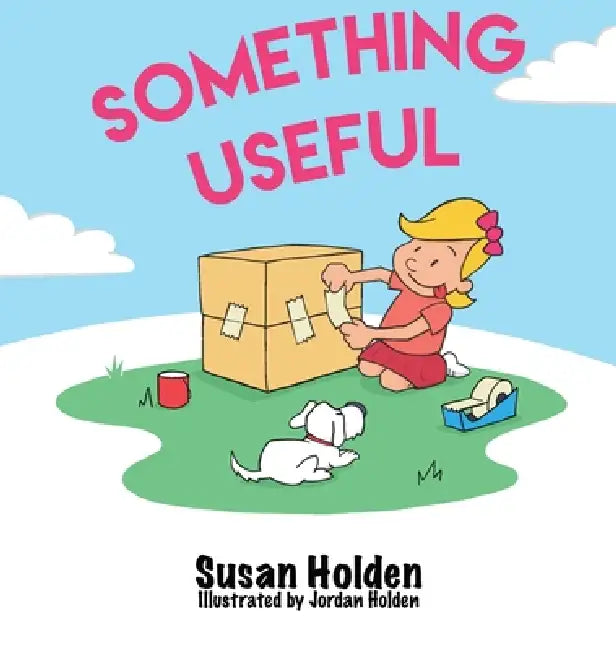Something Useful by Susan J. Holden, Jordan J. Holden