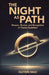 The Night As Path: Dreams, Illusion, and Recognition in Tibetan Buddhism by Quyen Ngo
