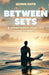 Between Sets: A Mindfulness Practice for Surfers by Quinn Path