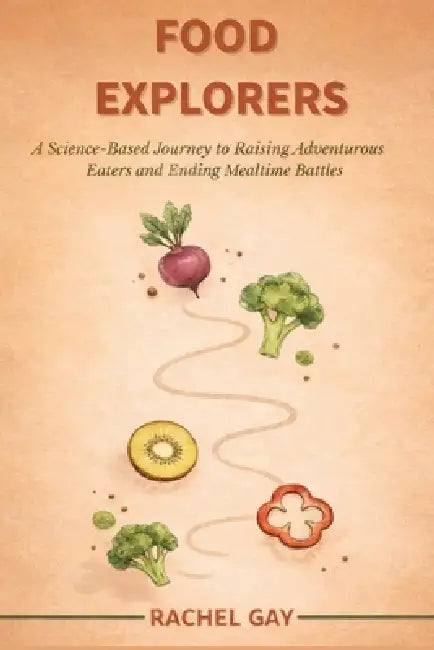 Food Explorers by Rachel Gay