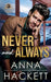 Never and Always by Anna Hackett