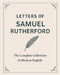 Letters of Samuel Rutherford: A Complete Collection (In Modern English) by Samuel Rutherford, Johanson