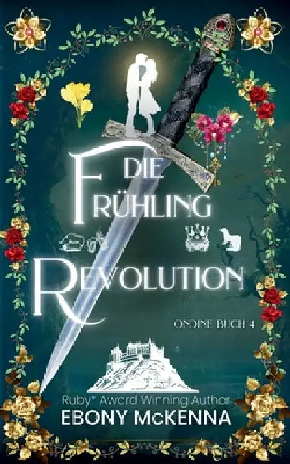 Die Frühling Revolution by Ebony McKenna