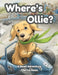 Where's Ollie A Road Adventure by Marina Swan, Marina Swan