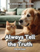 Always Tell the Truth by Marina Swan, Marina Swan
