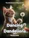 Dancing Dandelions by Marina Swan, Marina Swan