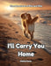 I'll Carry You Home by Marina Swan, Marina Swan