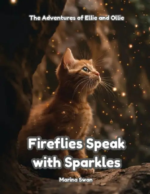 Fireflies Speak with Sparkles by Marina Swan, Swan