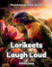 Lorikeets Laugh Loud by Marina Swan