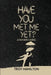 Have You Met Me Yet? by Troy Hamilton