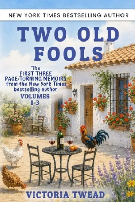 Two Old Fools, Volumes 1-3: The first three page-turning memoirs from the New York Times bestselling author by Victoria Twead