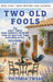 Two Old Fools, Volumes 1-3: The first three page-turning memoirs from the New York Times bestselling author by Victoria Twead