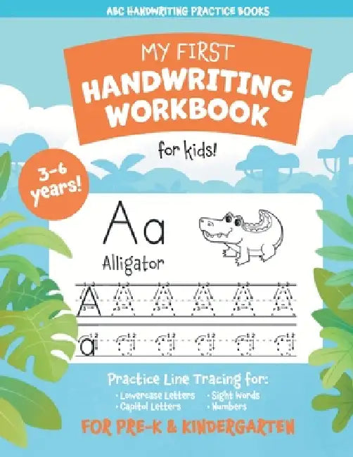 My First Handwriting Workbook for Kids! by Epic Journeys Publishing