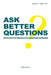 Ask Better Questions by Elias Grant