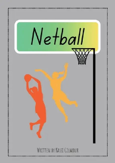 Netball: Aussie Readers Decodable Texts Set 11 by Kassi Gilmour