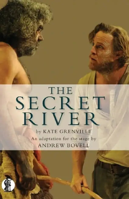 The Secret River by Kate Grenville, Andrew Bovell