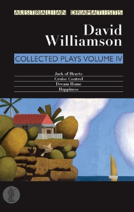 Williamson: Collected Plays Volume IV by David Williamson