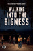 Walking into the Bigness by Richard Frankland
