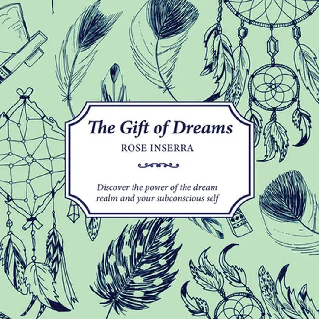 The Gift of Dreams: Learn about the Hidden Language of Dreams by Rose Inserra