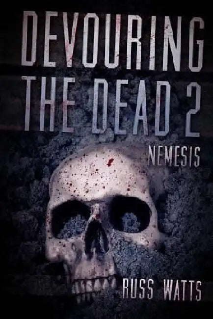 Devouring The Dead 2: Nemesis by Russ Watts