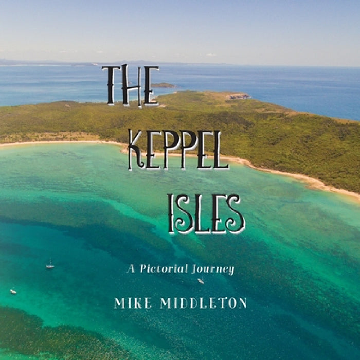 The Keppel Isles by Mike Middleton