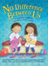 No Difference Between Us: Teach children about gender equality, respectful relationships, feelings, choice, self-esteem, empathy, tolerance by Jayneen Sanders, Amanda Gulliver
