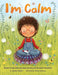 Im Calm by Jayneen Sanders