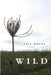 Wild: a collection by Gill Hoffs