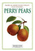 Perry Pears: Rare and Heritage Fruit Cultivars #6 by C. Thornton