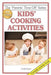 Kids' Cooking Activities by Cecilia Egan