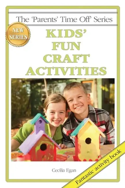 Kids' Fun Craft Activities by Cecilia Egan