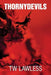 Thorny Devils by T. W. Lawless