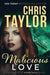 Malicious Love by Chris Taylor