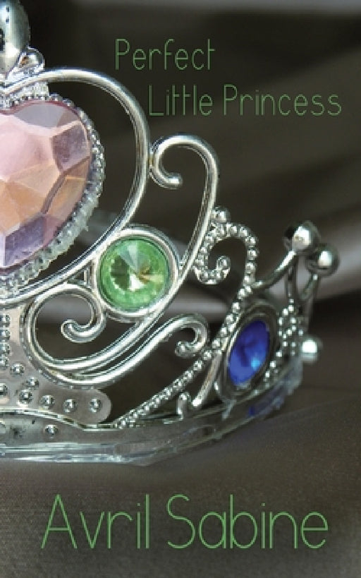 Perfect Little Princess by Avril Sabine