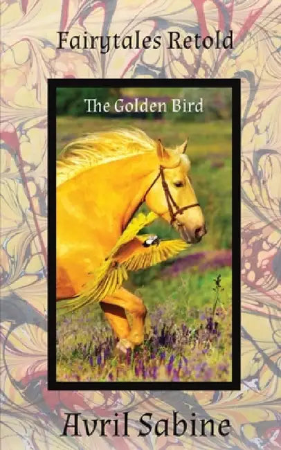 The Golden Bird by Avril Sabine