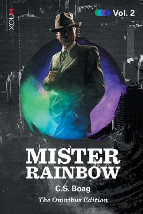 Mister Rainbow: Volume 2 by C. S. Boag