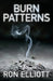 Burn Patterns by Elliott, Ron