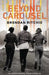 Beyond Carousel by Brendan Ritchie