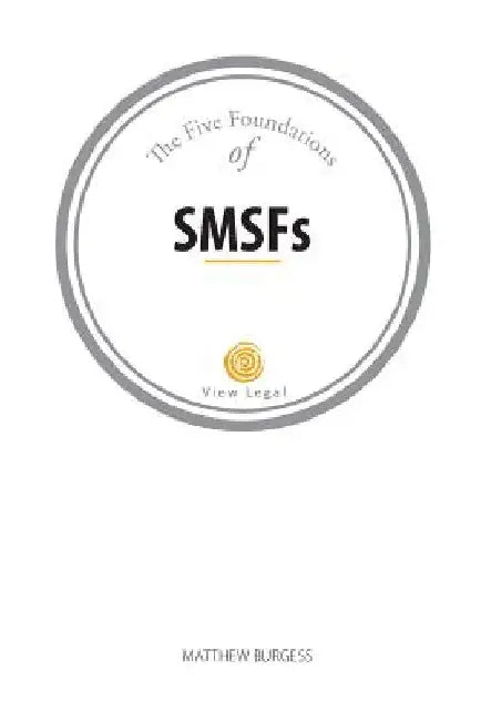 The Five Foundations of SMSFs by Matthew Burgess