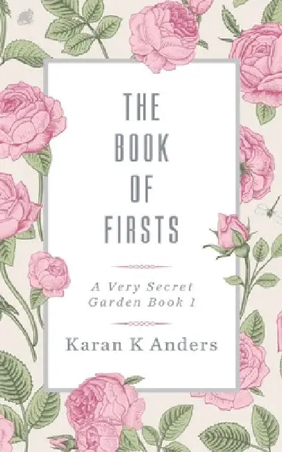 The Book of Firsts by Karan K. Anders
