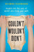 Couldn't, Wouldn't, Didn't: insights into the lives of women who never gave birth by Wilamina Falkenhagan
