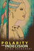 Polarity and Indecision by Erika Kochanski
