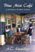 Blue Mist Café: A collection of short stories by A. C. Llewellyn